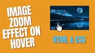 Image Zoom on Mouse Hover – Zoom Effect