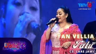 YAN VELLIA - TATU - CS. LARE JAWI | HUT TATV 16TH | NYAMPURSARI NEH