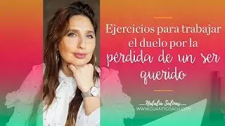 Ejercicios para trabajar el duelo por la pérdida de un ser querido