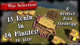 War Selection | Rushing to Ronin! | In 14Mins or Less!