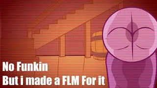 Friday Night Madness - No Funkin But I made a FLM For it (day 15)