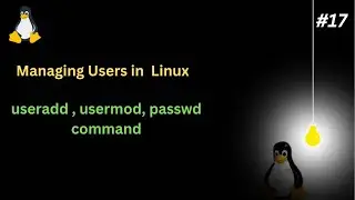 User Management Linux USERADD , USERMOD, PASSWD command PART-17 | HINDI | CompTIA Linux+ EXAM