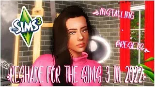 How to Install Reshade for The Sims 3 in 2022 + Presets 🌸✨ (READ DESCRIPTION) (Old)