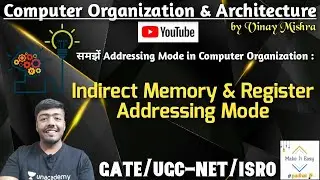Computer Organization #47: Indirect Addressing Mode | Register & Memory Indirect Addressing Mode |