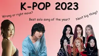 Let’s TALK about K-pop 2023 (controversies, scandals, best songs)