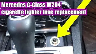Mercedes-Benz C-Class W204 (2008-2014) cigarette lighter 12V front socket fuse replacement