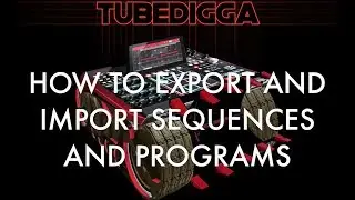HOW TO EXPORT AND IMPORT SEQUENCES AND PROGRAMS