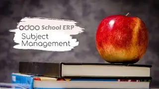 Odoo School ERP - Creating Subjects