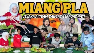 MASAK MIANG PLA🍲AI TEAM MAKAN SEKALI TULANG IKAN?!?