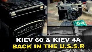 Shooting Film - Kiev 60 and Kiev 4a