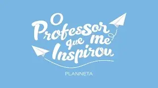O professor que me inspirou