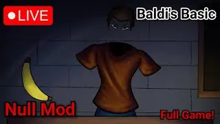 •LIVE• I'm Play Baldi's Basic game Null Mod (Full Game)