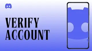 How to Verify Your Discord Account