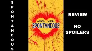 Spontaneous -- Review (No Spoilers)