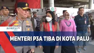 Menteri Pemberdayaan Perempuan dan Perlindungan Anak Tiba di Palu