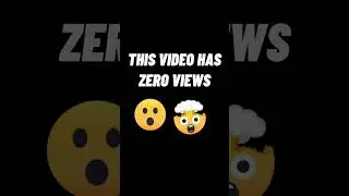 This video has ZERO 0 Views!