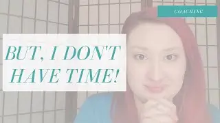 Time Management & Asking for Help | Mindset