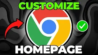 How To Customize Google Chrome Homepage (Quick & Easy)