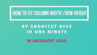 Auto fit column wIdth and Row Height by SHORTCUT KEYS IN ONE CLICK۔IN EXCEL