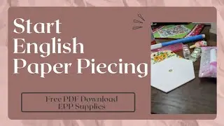 Start English Paper Piecing - EPP Supplies
