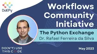 Workflows Community Initiative | The Python Exchange May 2023