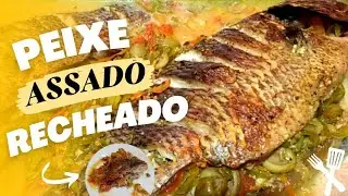 COMO FAZER O MELHOR PEIXE ASSADO E RECHEADO NO FORNO