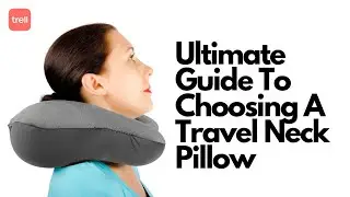 Ultimate Guide To Choosing A Travel Neck Pillow #neckpillow #youtube #trell