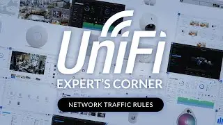 UniFi Expert's Corner: Правила Трафика