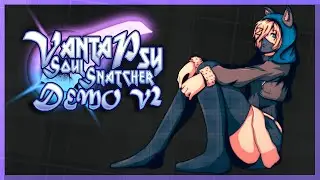 VantaPsy Soul Snatcher Demo v2 Trailer