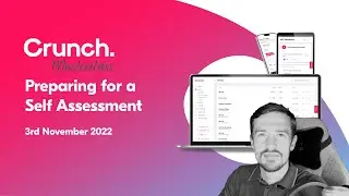 Preparing for a Self Assessment | Crunch Masterclass