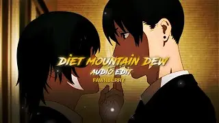 Diet Mountain Dew - Lana Del Rey || Edit audio