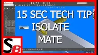 Solidworks 15 Sec Tech Tip - Isolate Mate