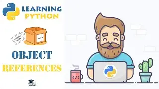 Object References & Object Identity - Variables in Python - Python Tutorial for Beginners