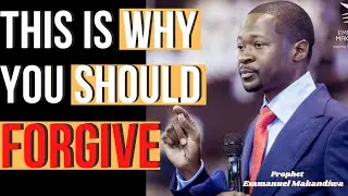 THIS IS WHY YOU SHOULD FORGIVE  ||•PROPHET EMMANUEL MAKANDIWA 