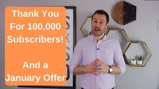 Thank You For 100k Subscribers and a 2020 January Offer