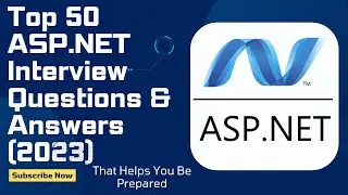 Top 50 ASP.NET Interview Questions and Answers (2023)