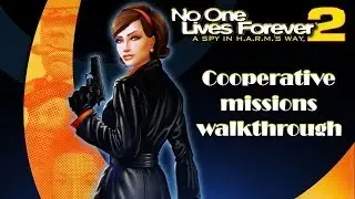 [PC] No One Lives Forever 2: A Spy In H.A.R.M.'s Way (2002) Co-op Missions Walkthrough