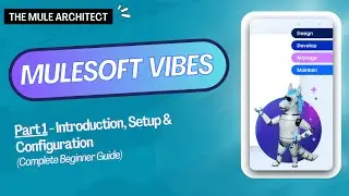 ✅MuleSoft Vibes (Part 1): Complete Installation & Setup Guide