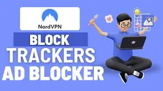 How To Block Ads With NordVPN Threat Protection (Full Guide 2026)