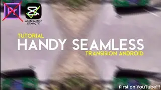 TUTORIAL HANDY SEAMLESS TRANSITION  ANDROID!!!