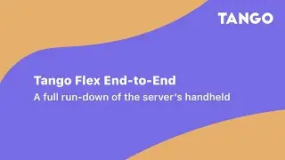 Tango Flex End to End