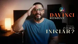 Como iniciar no DaVinci Resolve 19