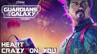 Heart - Crazy On You {Guardians Of The Galaxy Vol. 3 OST}