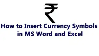 HOW TO INSERT CURRENCY SYMBOLS IN MS WORD & EXCEL, हिन्दी