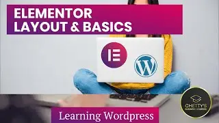 Elementor Layout and Basic Widgets