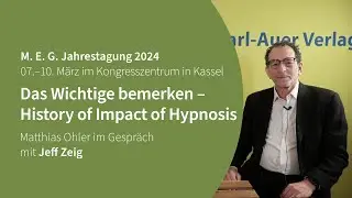 Das Wichtige bemerken – History of Impact of Hypnosis. Jeff Zeig beim #HypnoTalk