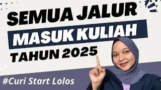 SEMUA JALUR MASUK KULIAH TAHUN 2025‼️