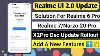 Realme Ui 2.0 Update Solution For Realme 6Pro/7/Narzo 20Pro | Realme Ui 2.0 Update kab milega 👈