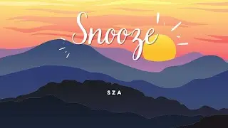 Snooze (lyrics) - SZA
