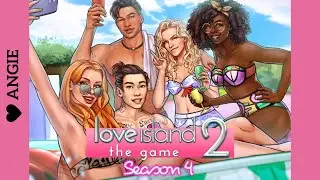🏝 Love Island The Game 2 Season 4: E40- KISSING ANGIE (The All Clear) (Angie's route)